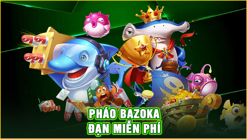 pháo bazoka, đạn miễn phí