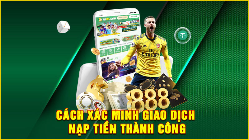 cách xác minh giao dịch nạp tiền thành công